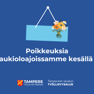 kuvassa kukkakimppu, kyltti ja teksti poikkeuksia aukioloajoissamme kesällä